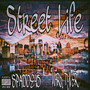 Street Life (Explicit)