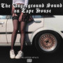 The Underground Sound on Tape House (Explicit)