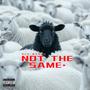 NOT THE SAME (FREESTYLE) [Explicit]