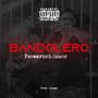 Bandolero (Explicit)