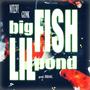 BIG FISH LIL POND (feat. GunK) [Explicit]