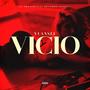 Vicio (Explicit)