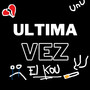 Ultima vez