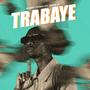 TRABAYE (feat. Dave C)