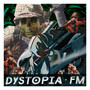 Dystopia Fm