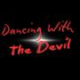 Dancing With The Devil