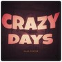 Crazy Days