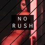 No Rush (feat. Zaydo)