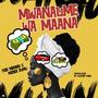 Mwanaume Wa Maana (feat. Msaga Sumu) [Explicit]