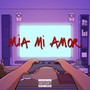 Mia Mi Amor (Explicit)