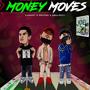 Money moves (feat. Lowkey & SbGleezy) [Explicit]