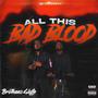 All This Bad Blood (Explicit)