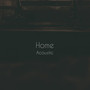 Home (Acoustic)