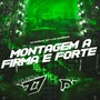 MONTAGEM A FIRMA É FORTE (Explicit)