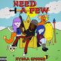 Need A Few (Explicit)