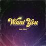 Want You (feat. Máty) [Explicit]