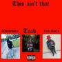 This ain't that (feat. Trab & Luh block) [Explicit]
