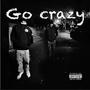 Go Crazy (feat. Sleezo) [Explicit]