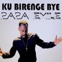 Ku Birenge Bye