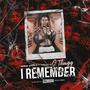 I Remember (Explicit)