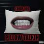 Pillow Talkin (Explicit)