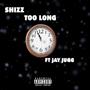 Too Long (feat. Jay Jugg) [Explicit]