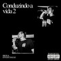 Conduzindo a vida 2 (Explicit)