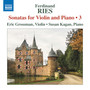 Ries, F.: Violin Sonatas, Vol. 3 (Grossman, S. Kagan) - Op. 18, Op. 38, No. 3 and Op. 83