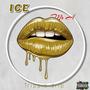 ICE (feat. Mr A) [Explicit]