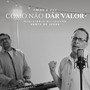 Como Não Dar Valor (Piano e Voz)