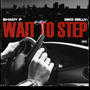 Wait To Step (feat. $hady P) [Explicit]