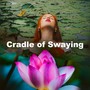 Cradle of Swaying