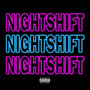 Nightshift (Explicit)