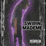 SwipinMadeMe (Explicit)