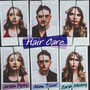 Hair Care (2024 REMASTER) [Explicit]