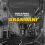 ABANGANI (feat. MOOKYS & BROWDY BRAVE)