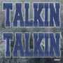 Talkin Talkin (Explicit)