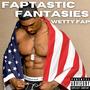 Faptastic Fantasies (Explicit)