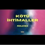 Kötü İhtimaller (Explicit)