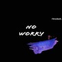 No Worry (Explicit)