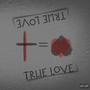 True Love (Explicit)