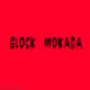 glock mokada (Explicit)