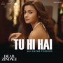 Tu Hi Hai (Ali Zafar Version) [From 