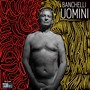 Uomini (Explicit)