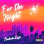 For The Night (Explicit)