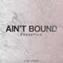 Ain't Bound (Freestyle)