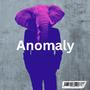 Anomaly (Explicit)