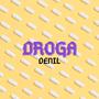 Droga (feat. Denil, Josh el Kavial & Raymond) [Explicit]