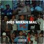 Nos miran mal (feat. Real Family Oficial LB) [Explicit]