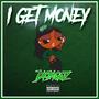 I Get Money (Explicit)